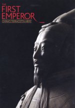 The First Emperor - China's Terracotta Army